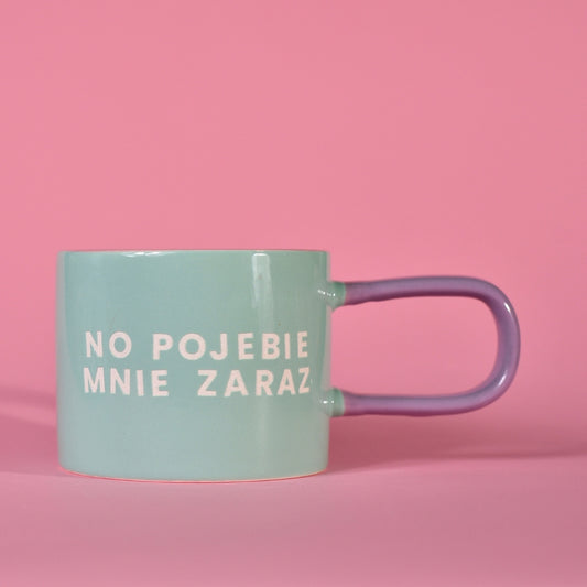 No Pojebie Mnie Zaraz - Zielony
