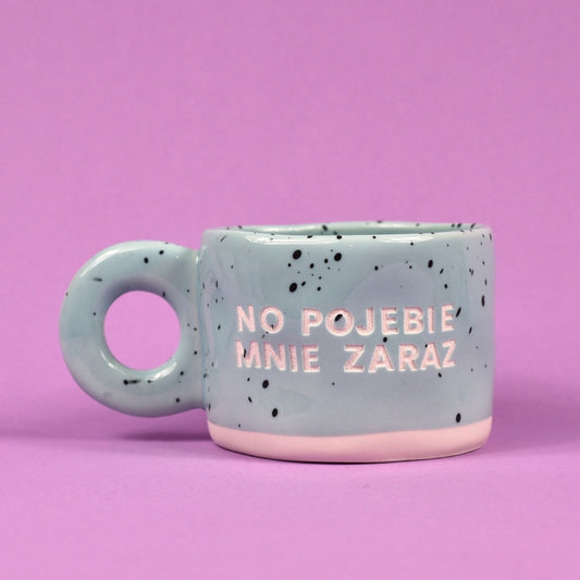 No pojebie mnie zaraz - Lazurowy Błękit (Klasyk)