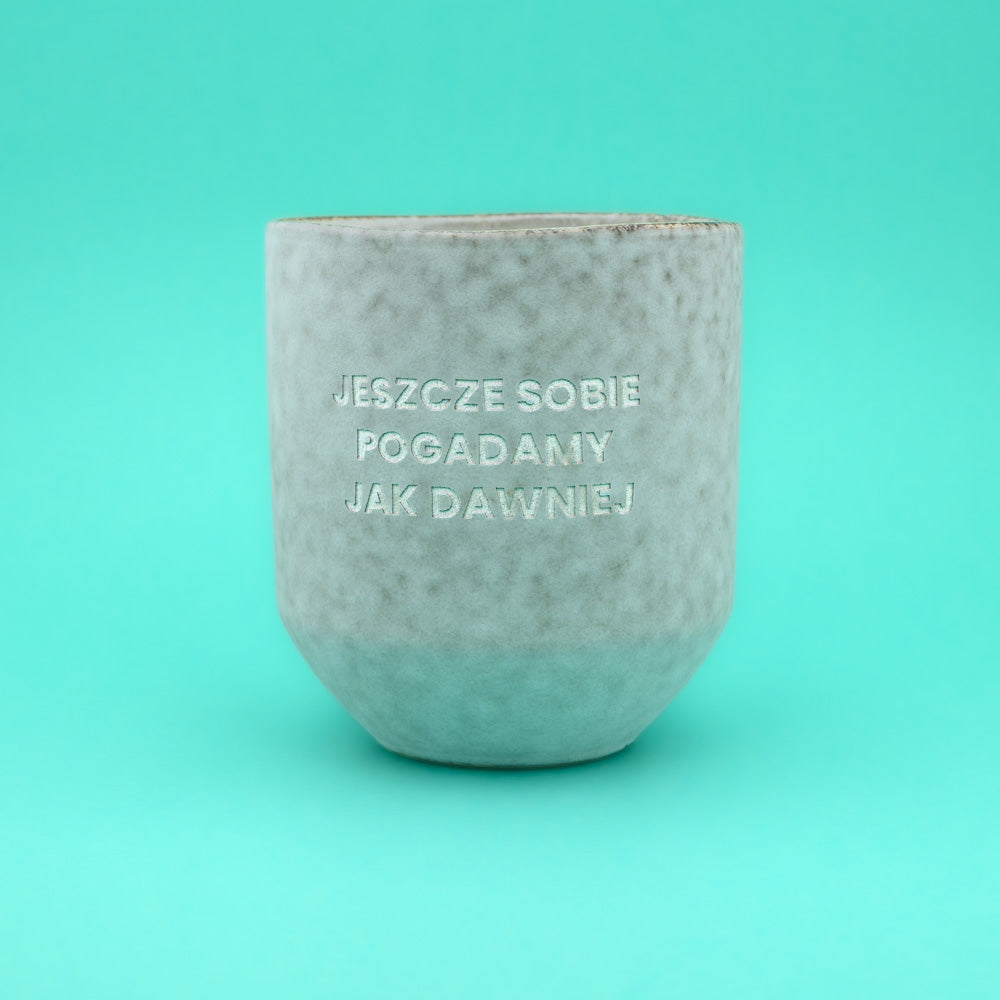Świeca sojowa „Jeszcze sobie pogadamy jak dawniej” (Stone)