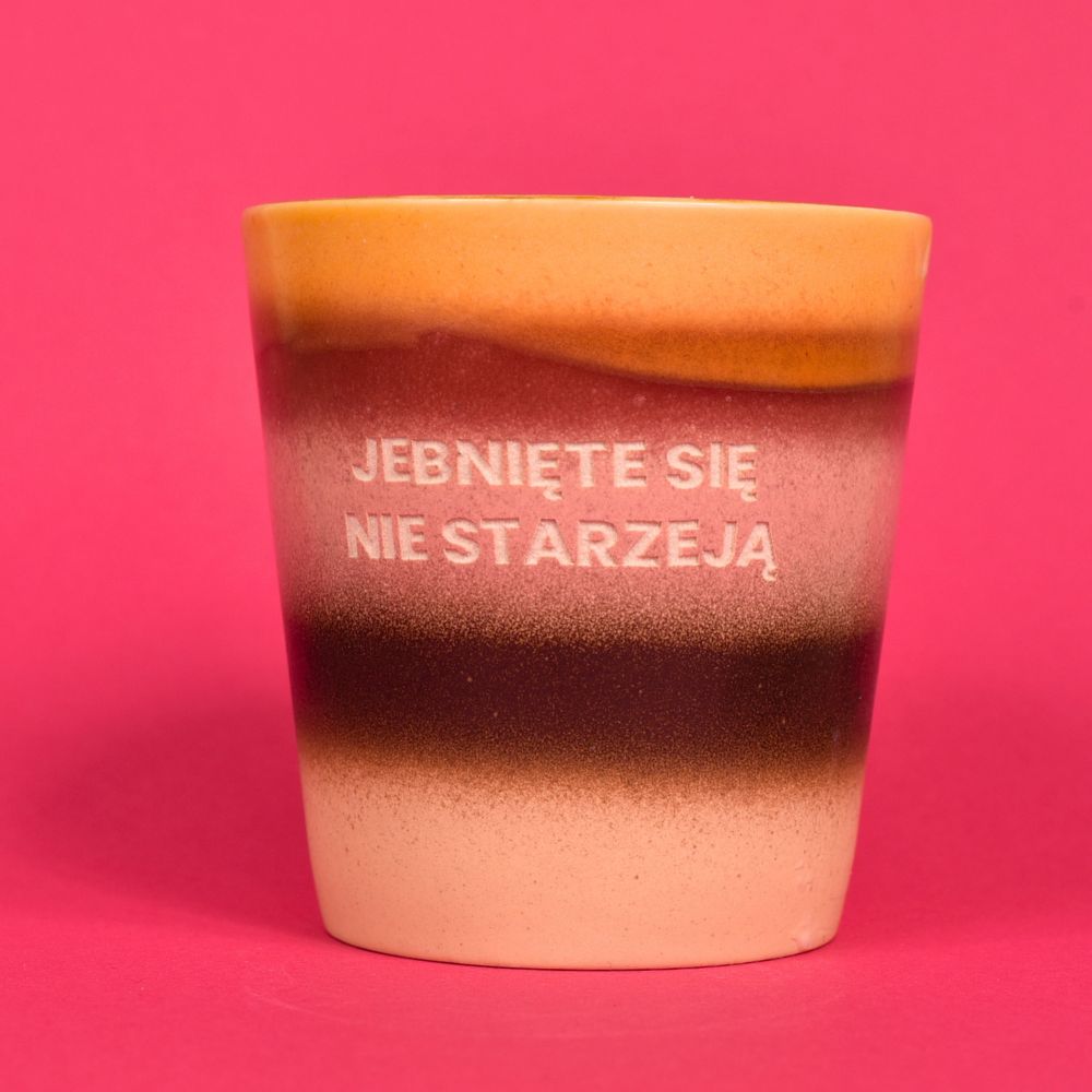 Świeca sojowa „Jebnięte się nie starzeją"