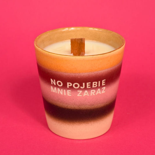 Świeca sojowa „No pojebie mnie zaraz”
