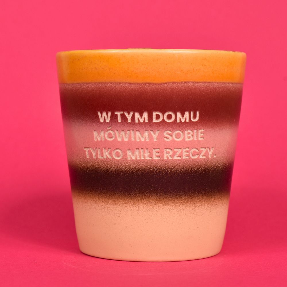 Świeca sojowa „W tym domu mówimy sobie tylko miłe rzeczy”
