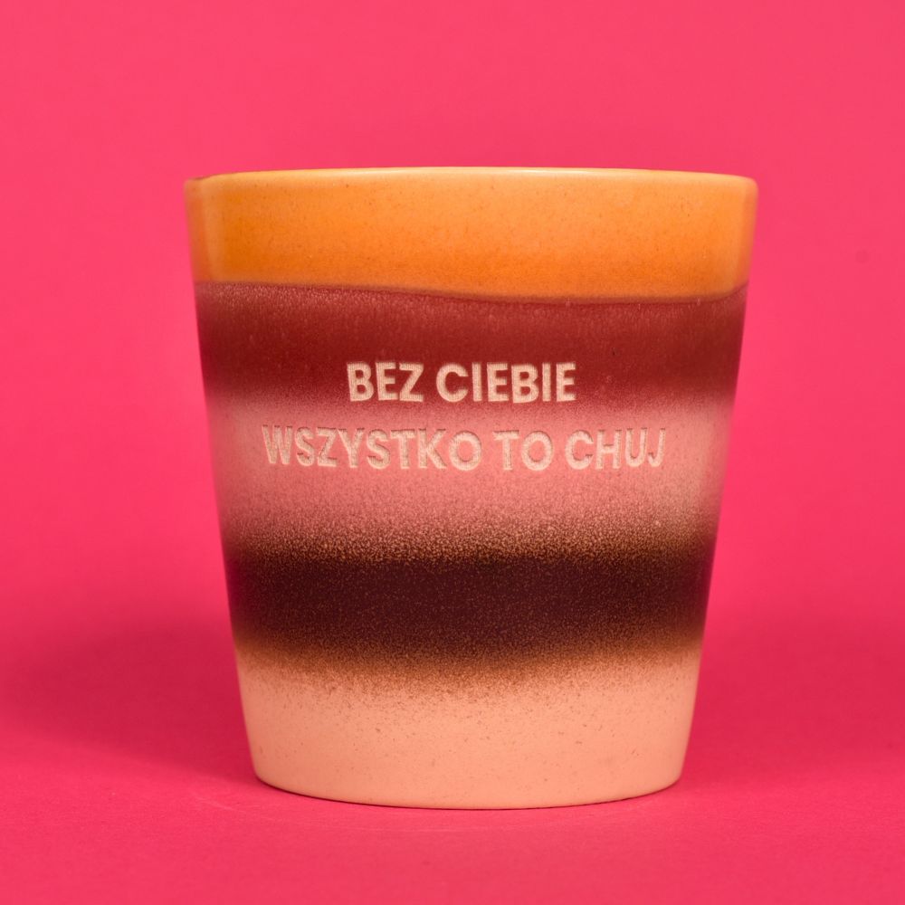 Świeca sojowa „Bez Ciebie wszystko to chuj”