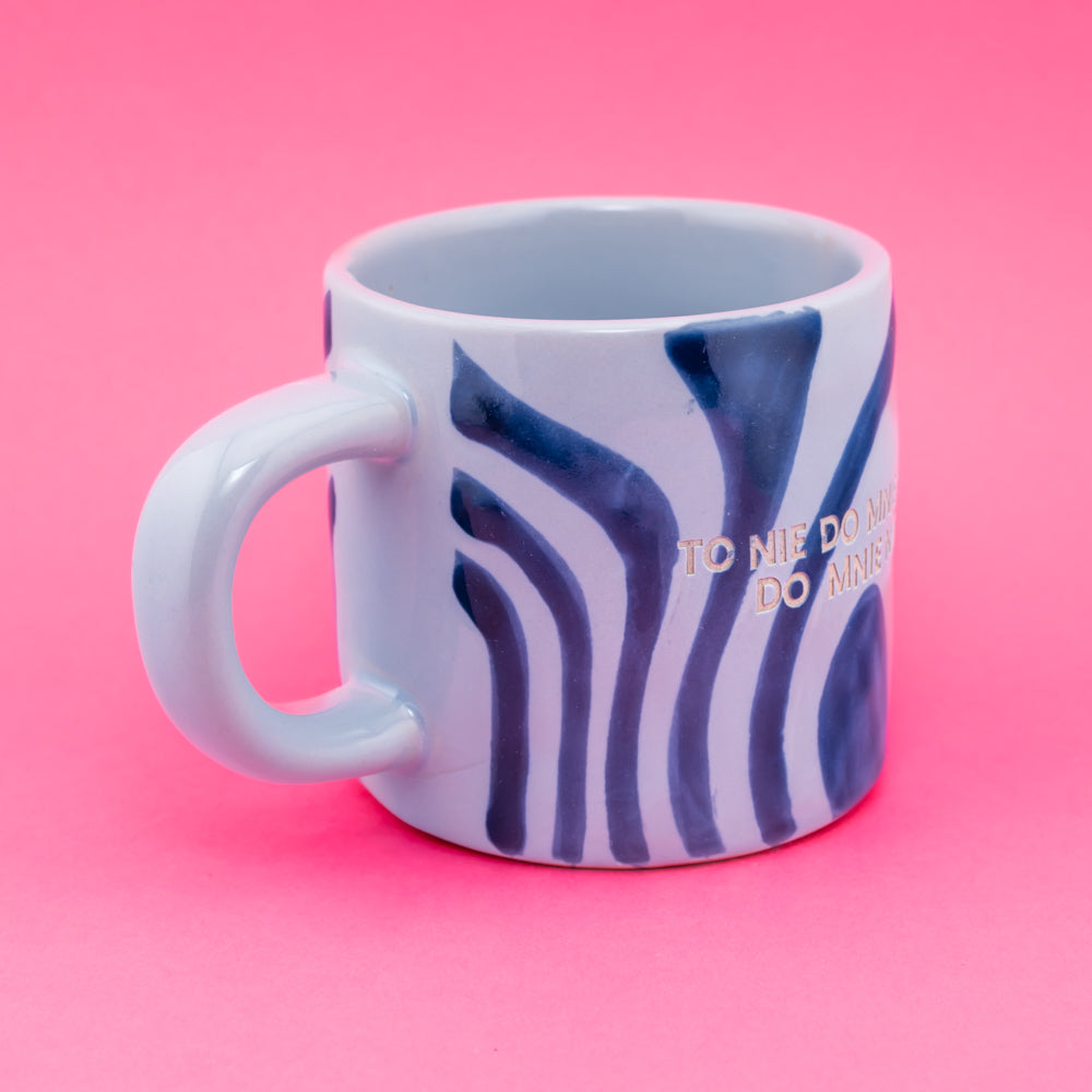 To nie do mnie tak. Do mnie nie. - Niebieski (Tide)