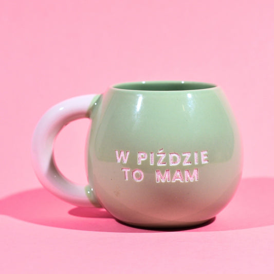 W Piździe To Mam - Zielony (Pękaty)